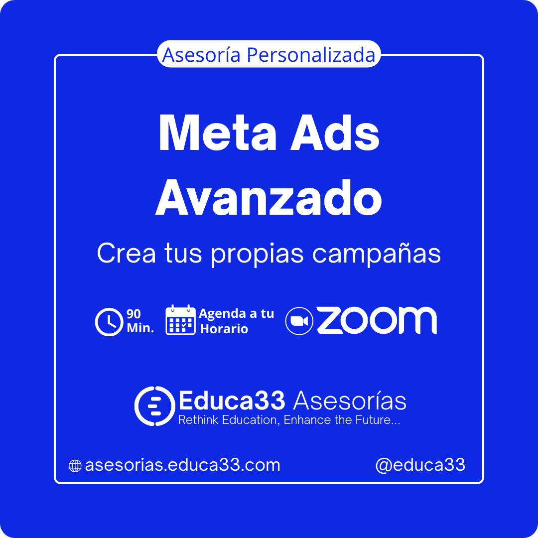 Asesoría Personalizada de Meta Ads Avanzado-asesorias.educa33.com