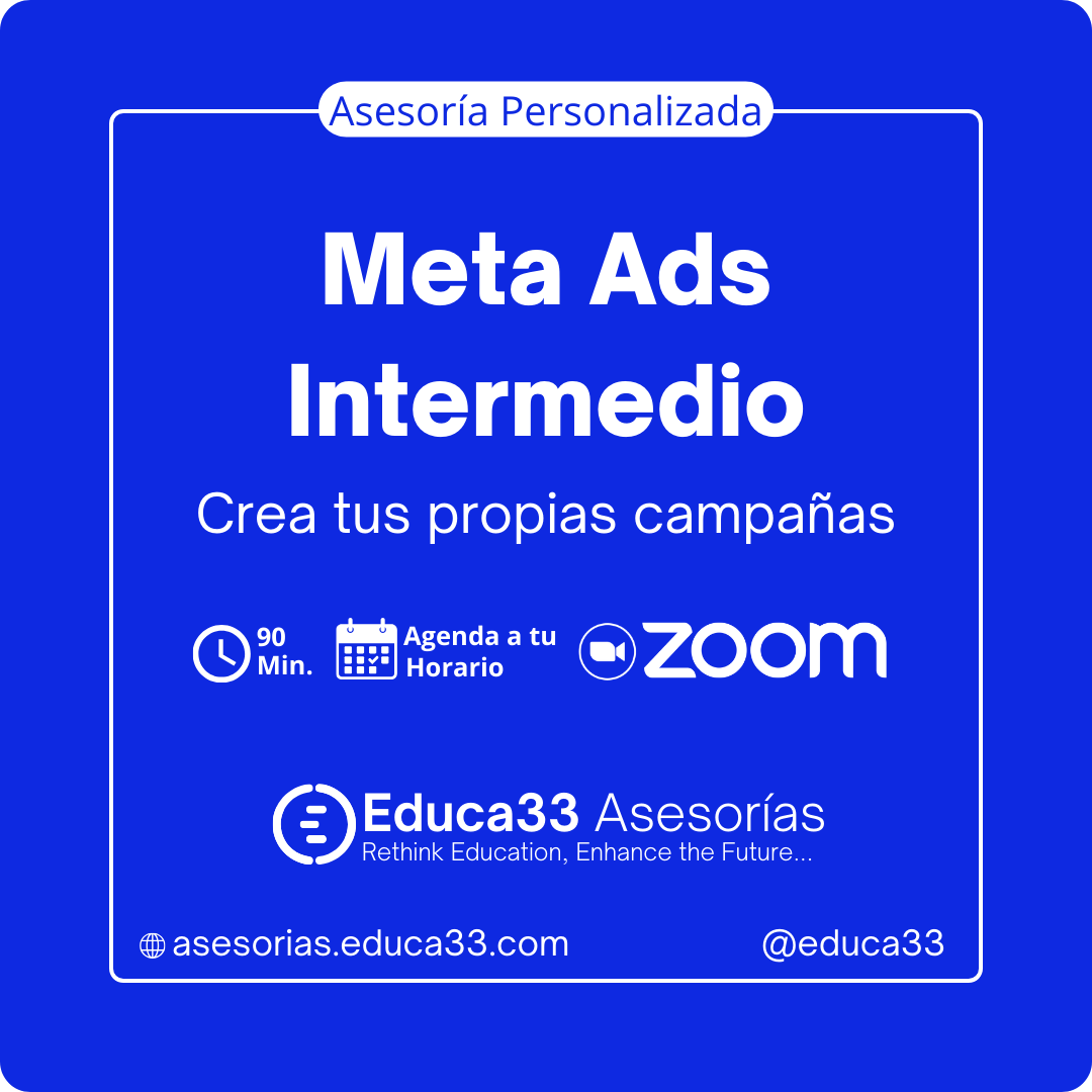 Asesoría Personalizada de Meta Ads Intermedio-asesorias.educa33.com