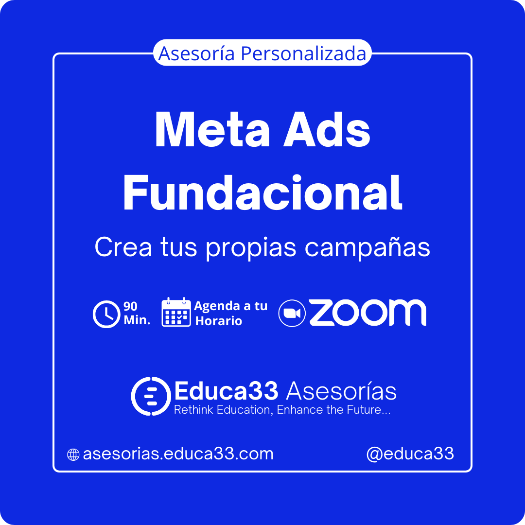 Asesoría Personalizada de Meta Ads fundacional-asesorias.educa33.com